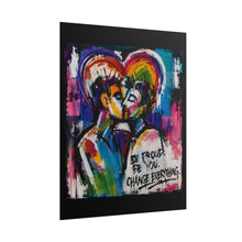 Load image into Gallery viewer, "Be Proud Be You Change Everything" Pride Wall Art | LGBTQ+ Revolution Print