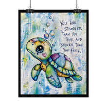 Load image into Gallery viewer, Inspirational Sea Turtle Poster — "You Are Stronger Than You Think" Motivational Rolled Art Print