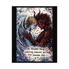 Load image into Gallery viewer, Angel and Demon Art Poster – "The hardest thing is watching someone you love..." Rolled Wall Art