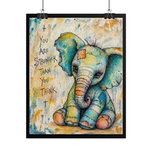 Load image into Gallery viewer, Rolled Poster — Cute Inspirational Elephant Print: "You Are Stronger Than You Think" Nursery Wall Art