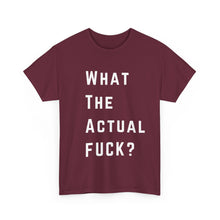 Load image into Gallery viewer, What the Actual F*CK? Funny Meme Gag T-Shirt - Size S - 5XL