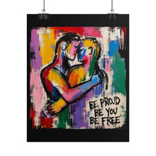 Load image into Gallery viewer, "Be Proud Be You Be Free" Pride Wall Art | Same-Sex Romance Print