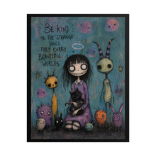 Load image into Gallery viewer, Be Kind to the Strange Souls — Gothic Inspirational Fantasy Print