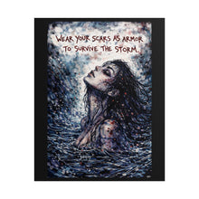 Load image into Gallery viewer, Rolled Poster – "Wear Your Scars as Armor to Survive the Storm" Inspirational Art Print