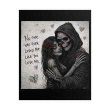 Load image into Gallery viewer, Gothic Skeleton Couple Poster – "No one has ever loved me like you" Rolled Art Print