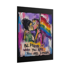 Load image into Gallery viewer, "Be Proud Of Who You Are" Lesbian Wall Art | LGBTQ+ Validation Print