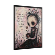 Load image into Gallery viewer, Rolled Poster — 'Even in the Darkest Times, Look for the Tiny Lights' Gothic Art Print