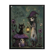 Load image into Gallery viewer, Stay Curious, Not Cruel — Gothic Inspirational Fantasy Print