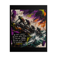 Load image into Gallery viewer, Motivational Rowing Art Poster — 'We Don't Survive...' Inspirational Canoe Team Wall Print (Rolled Poster)