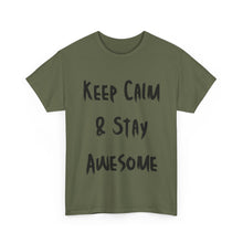 Load image into Gallery viewer, Keep Calm & Stay Awesome T-Shirt - Sizes S M L XL 2XL 3XL 4XL 5XL