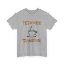 Load image into Gallery viewer, Coffee Weather T-Shirt - ALL Sizes - S - 5XL