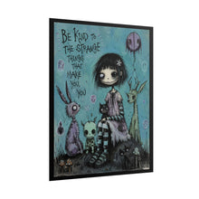 Load image into Gallery viewer, Rolled Poster — "Be Kind to the Strange Things" Gothic Cute Art Print