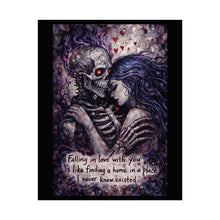 Load image into Gallery viewer, Rolled Poster – Gothic Skeleton Embrace Print with Quote: “Falling in love with you is like finding a home…”