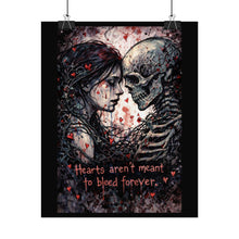 Load image into Gallery viewer, Romantic Gothic Skull Poster – "Hearts aren't meant to bleed forever" Rolled Art Print
