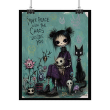 Load image into Gallery viewer, Rolled Poster — Gothic Cute “Make Peace With the Chaos Inside You” Art Print