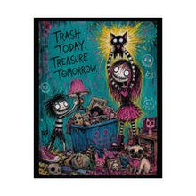 Load image into Gallery viewer, Trash Today, Treasure Tomorrow — Rolled Art Poster (Whimsical Gothic Illustration)
