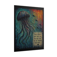 Load image into Gallery viewer, Jellyfish Art Poster - "Toxic People Don’t Hate You" Inspirational Rolled Wall Art