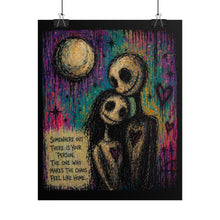 Load image into Gallery viewer, Rolled Poster — 'Somewhere Out There Is Your Person' Gothic Romantic Art Print