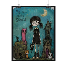 Load image into Gallery viewer, Be Kind to the Strange Rolled Poster — Gothic Cute Illustrated Wall Art