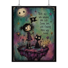 Load image into Gallery viewer, Not All Who Wander Are Lost — Gothic Fantasy Art Print