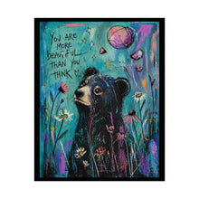 Load image into Gallery viewer, Bear Art Poster — "You Are More Beautiful Than You Think" Inspirational Wall Art