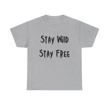 Load image into Gallery viewer, Stay Wild, Stay Free T-Shirt - Sizes S M L XL 2XL 3XL 4XL 5XL