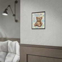 Load image into Gallery viewer, Rolled Poster - "Even With All My Flaws, I Am Still Loved" Cute Teddy Bear Wall Art