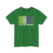 Load image into Gallery viewer, Assume Nothing T-Shirt, Nonbinary Shirts, Gay Pride Tshirt, LGBTQ Shirt, LGBTQ Pride Shirt, Pride Month Shirts, Equal Rights Shirt, Equality