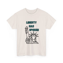 Load image into Gallery viewer, Liberty Has Spoken T-Shirt - ALL Sizes - S - 5XL