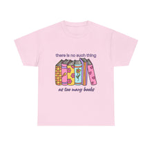 Load image into Gallery viewer, No Such Thing as Too Many Books Retro T-Shirt - ALL Sizes - S - 5XL