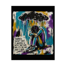 Load image into Gallery viewer, Rolled Poster — 'Sadness Doesn't Shout' Emotional Art Print