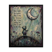 Load image into Gallery viewer, Rolled Poster — Inspirational Bear & Moon Art Print with Quote: “Some nights, the heaviest thing I carry is tomorrow”