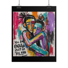 Load image into Gallery viewer, "You Are Enough Just As You Are" Wall Art | LGBTQ+ Comfort Print