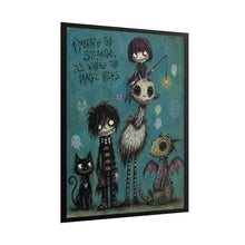Load image into Gallery viewer, Embrace the Strange It’s Where the Magic Hides Rolled Poster — Gothic Whimsical Creature Fantasy Wall Art