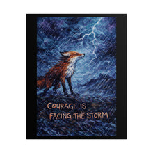 Load image into Gallery viewer, Fox Courage Poster — "Courage Is Facing the Storm" Inspirational Wall Art