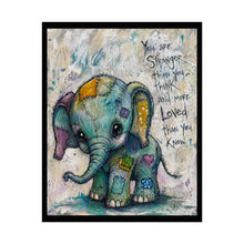 Load image into Gallery viewer, Elephant Nursery Poster — 'You Are Stronger Than You Think and More Loved Than You Know' Rolled Art Print