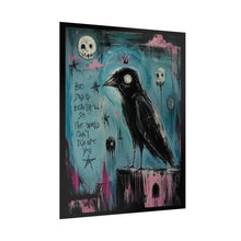 Load image into Gallery viewer, Be Beautifully Odd the World Can’t Ignore You Rolled Poster — Gothic Whimsical Crow Fantasy Wall Art
