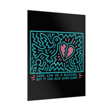 Load image into Gallery viewer, Rolled Poster — Retro Pop Heart & Dove Art with Quote: “Love can be a blessing but it can also leave scars”
