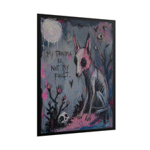 Load image into Gallery viewer, Rolled Poster — Dark Art ‘My Trauma Is Not My Fault’ Dog Skull Illustration