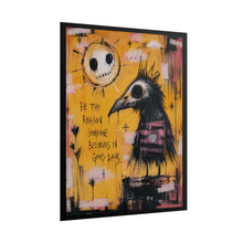 Load image into Gallery viewer, Whimsical Gothic Crow Art Print – "Be the Reason Someone Believes in Good Days" Spooky Bird Wall Decor
