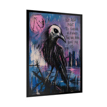 Load image into Gallery viewer, Rolled Poster — Gothic Crow Art Print with Quote: “We All Fight to Survive in a World That Was Never Built for Us”