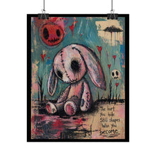 Load image into Gallery viewer, Rolled Poster — Grunge Bunny Art Print with Quote ‘The hurt you hide still shapes who you become’