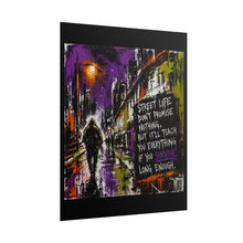 Load image into Gallery viewer, Street Life Quote Poster — Urban Grunge Rolled Poster