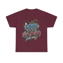 Load image into Gallery viewer, Down For Anything Vintage Store Custom Designed T-Shirt - Size S - 5XL