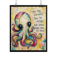 Load image into Gallery viewer, Inspirational Octopus Art Poster — "You Are Stronger Than You Think" Rolled Wall Print