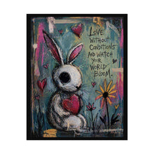 Load image into Gallery viewer, Rolled Poster — Cute Bunny Art Print with 'Love Without Conditions' Inspirational Quote