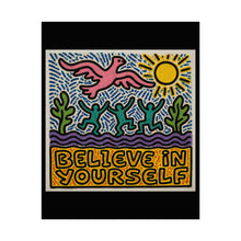 Load image into Gallery viewer, Believe In Yourself Poster