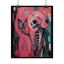 Load image into Gallery viewer, Gothic Butterfly Skeleton Art Poster - "Life is Short" Rolled Wall Art