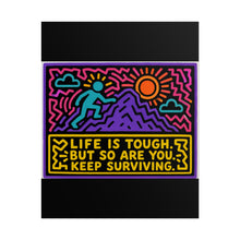 Load image into Gallery viewer, Life Is Tough but So Are You Keep Surviving Rolled Poster — Bold Motivational Pop Art Wall Art