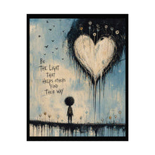 Load image into Gallery viewer, Rolled Poster — "Be the Light That Helps Others Find Their Way" Inspirational Wall Art